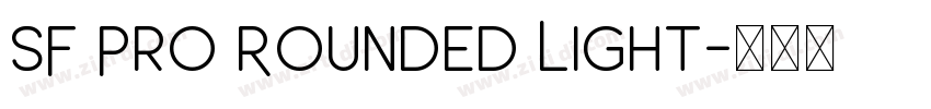 SF Pro Rounded Light字体转换